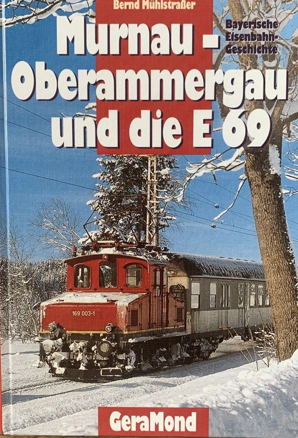 Murnau-Oberammergau und die E 69 Business & Technology