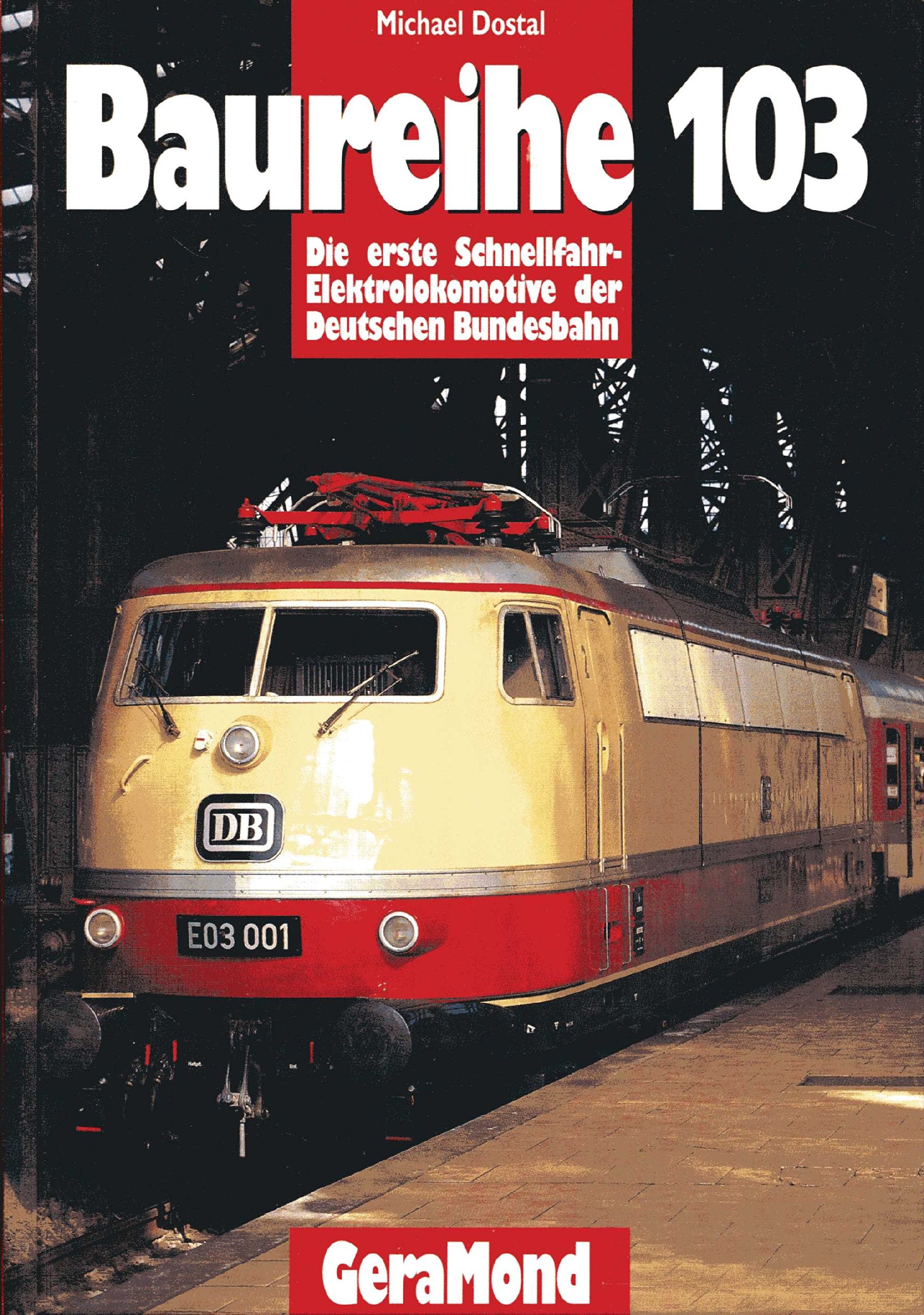 Baureihe 103: Die erste Schnellfahr-Elektrolokomotive der Deutschen Bundesbahn Business & Technology