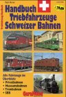 Handbuch Schweizer Triebfahrzeuge: Alle Fahrzeuge auf einen Blick - mit technischen Angaben: SBB, Privatbahnen, Museumsbahnen, Trambahnen Film, Art & Culture