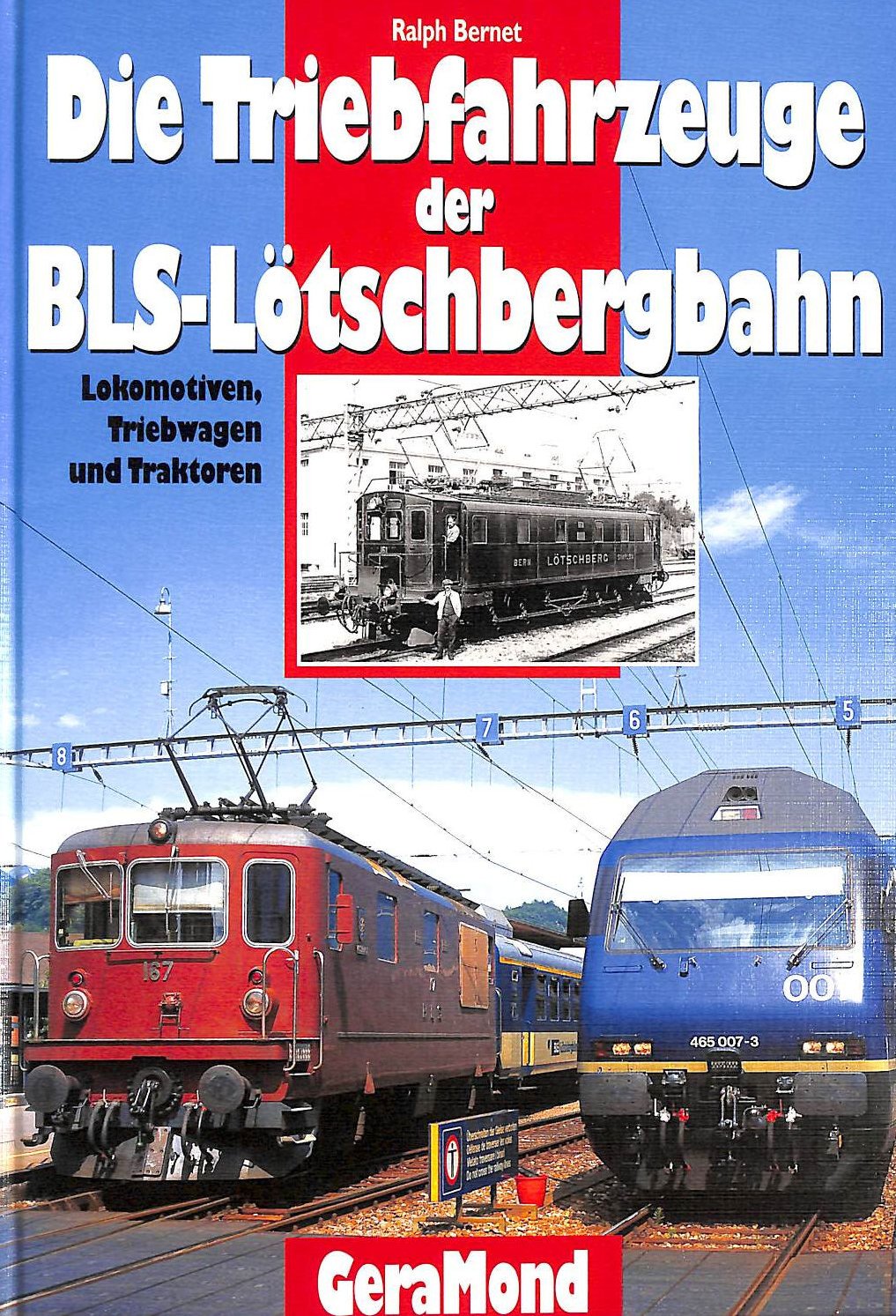 Die Triebfahrzeuge der BLS-Lötschbergbahn book