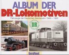 Album der DR-Lokomotiven: Fahrzeuge der Deutschen Reichsbahn 1949-1993 Film, Art & Culture
