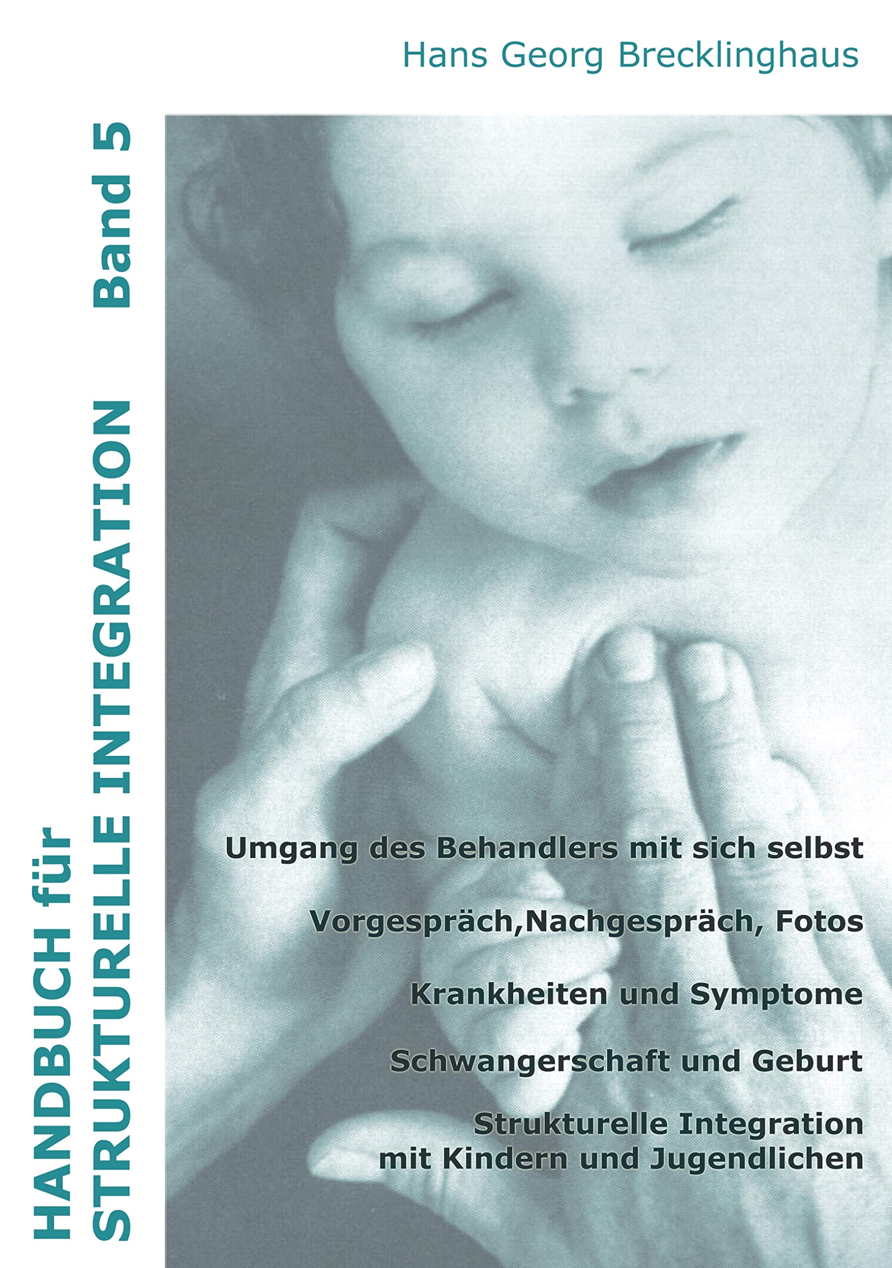 Handbuch für Strukturelle Integration - Band 5 Medicine