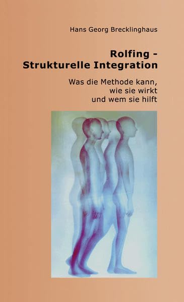 Rolfing - Strukturelle Integration: Was die Methode kann, wie sie wirkt und wem sie hilft Medicine