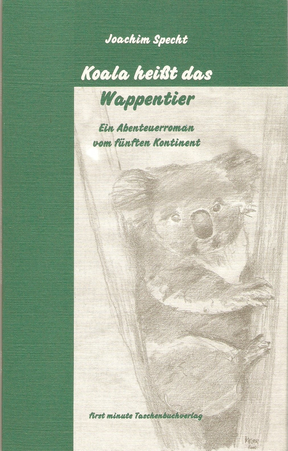 Koala heisst das Wappentier. Ein Abenteuerroman vom 5. Kontinent Books