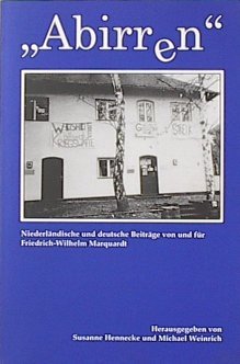 Abirren: Niederländische und deutsche Beiträge von und für Friedrich-Wilhelm Marquardt Religion & Esotericism