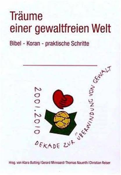 Träume einer gewaltfreien Welt. Bibel - Koran - praktische Schritte. (Erev-Rav-Hefte: Glaubenszeugnisse unserer Zeit) Religion & Esotericism