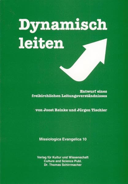 Dynamisch leiten: Entwurf eines freikirchlichen Leitungsverständnisses (Livre en allemand) book