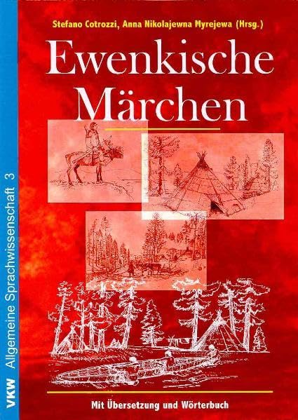 Ewenkische Märchen: Mit Übersetzung und Wörterbuch (Sectio A: Allgemeine Sprachwissenschaft) Law