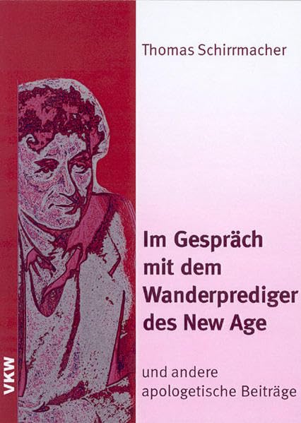Im Gespräch mit dem Wanderprediger des New Age - und andere apologetische Beiträge Religion & Esotericism