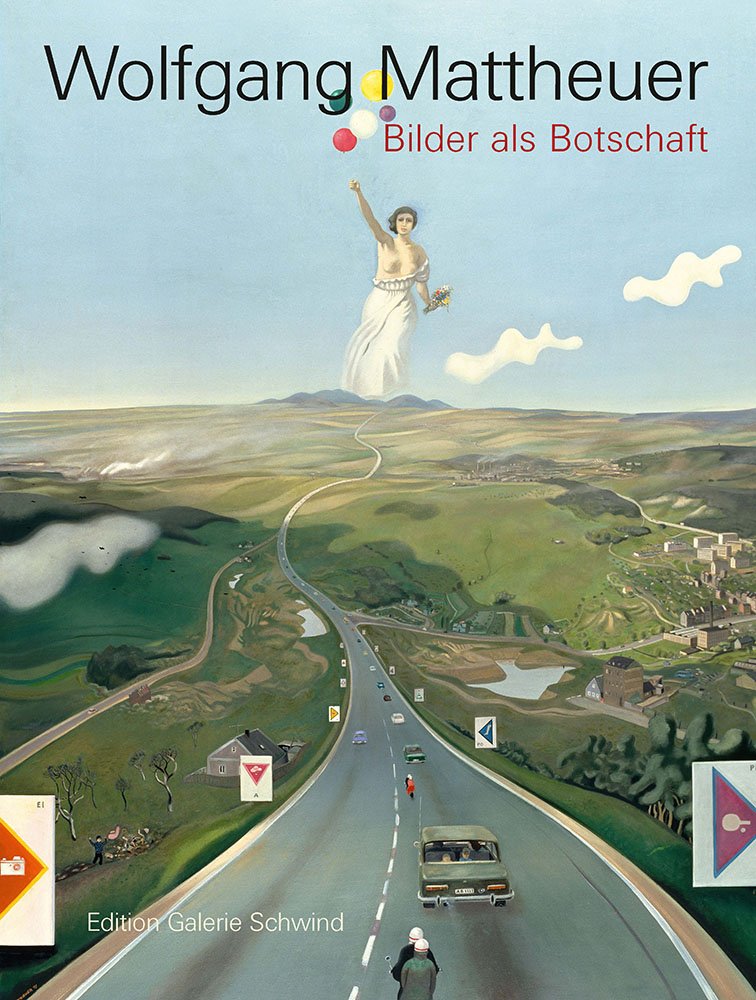 Wolfgang Mattheuer. Bilder als Botschaft: Werkverzeichnis der Gemälde Art & Literature