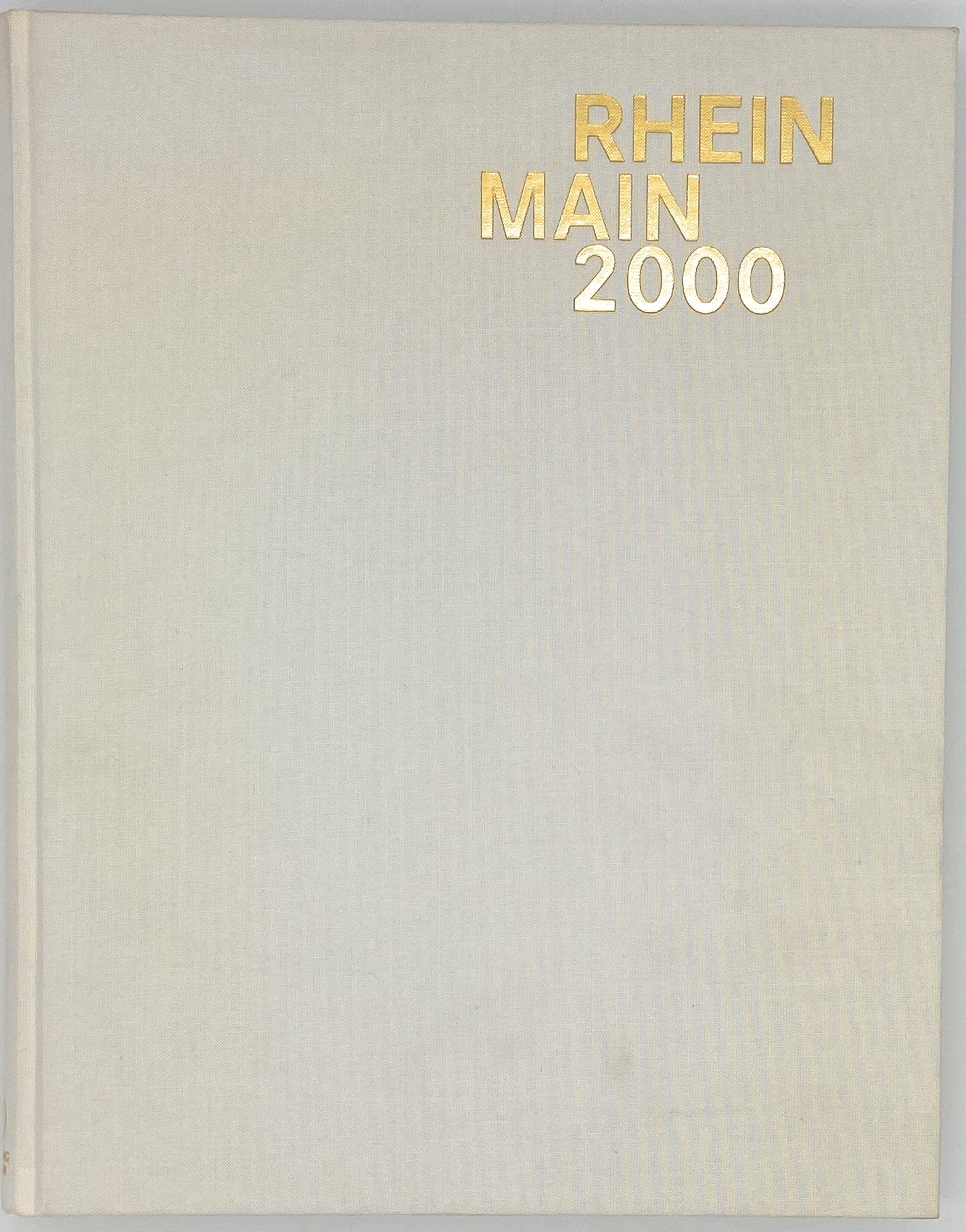 Rhein-Main 2000. Kultur- und Wirtschaftsporträt: Dt. /Engl. /Franz. /Span. Business, Finance & Career