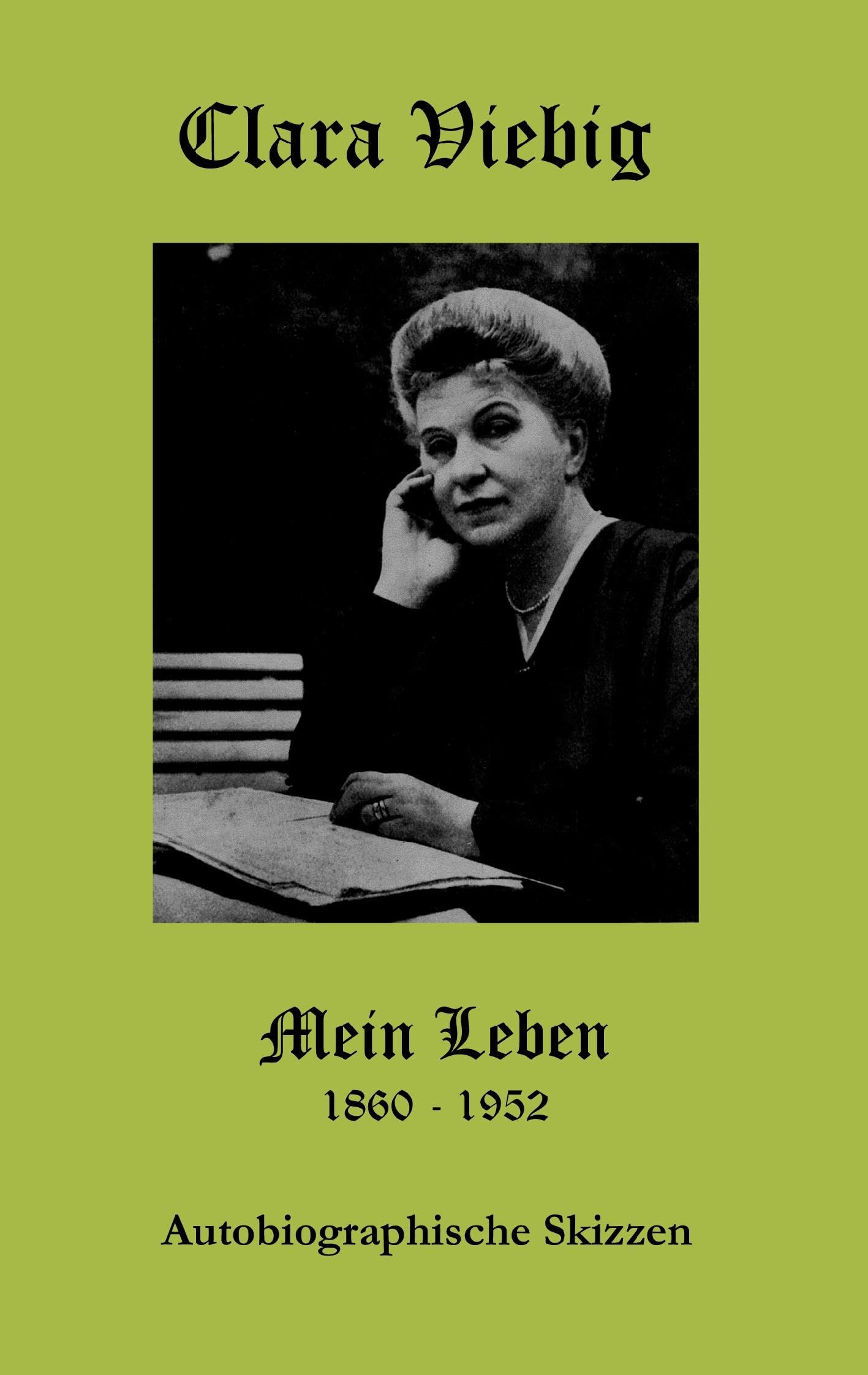 Clara Viebig - Mein Leben: Autobiographische Skizzen Art & Literature
