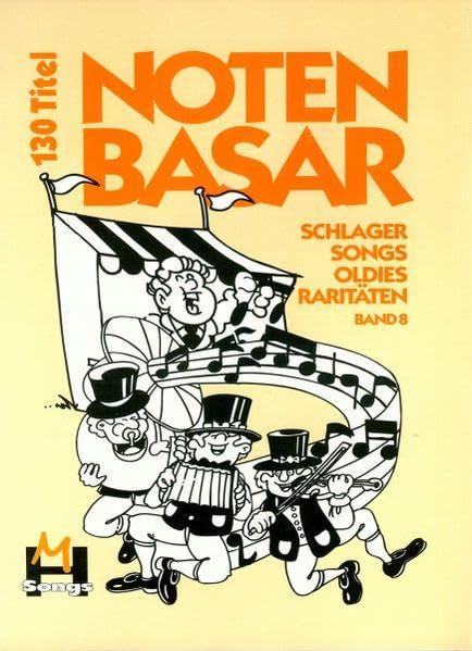 Notenbasar (DIN A4): Songs Schlager Oldies Raritäten. 130 Titel Sheet Music