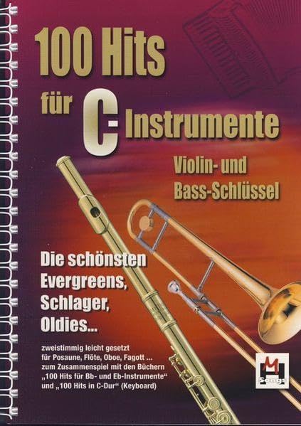 100 Hits für C-Instrumente: Die SCHöNsten Evergreens, Schlager, Oldies... Sheet Music