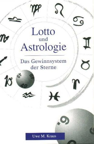 Lotto und Astrologie - Das Gewinnsystem der Sterne Religion & Esotericism