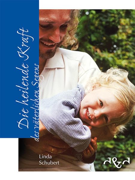 Die heilende Kraft des väterlichen Segens Self-help