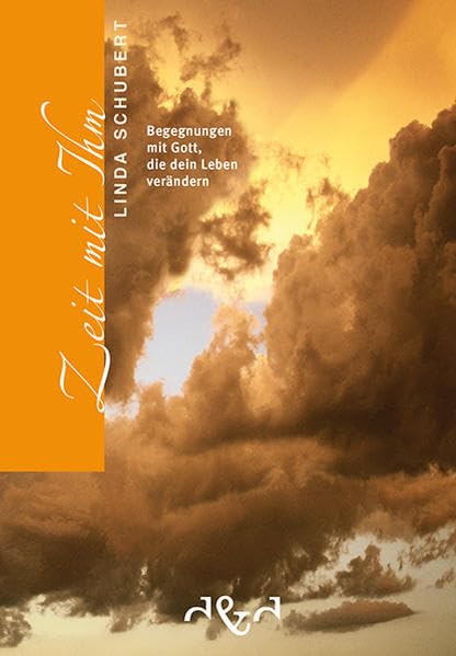 Zeit mit Ihm: Begegnungen mit Gott, die dein Leben verändern Religion & Esotericism
