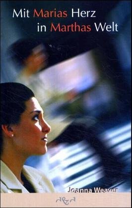 Mit Marias Herz in Marthas Welt Books