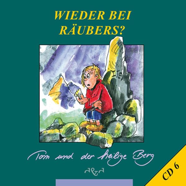 Tom und der heilige Berg (Nicht wie bei Räubers: Hörspielreihe zur Buchreihe) Novels & Short Stories