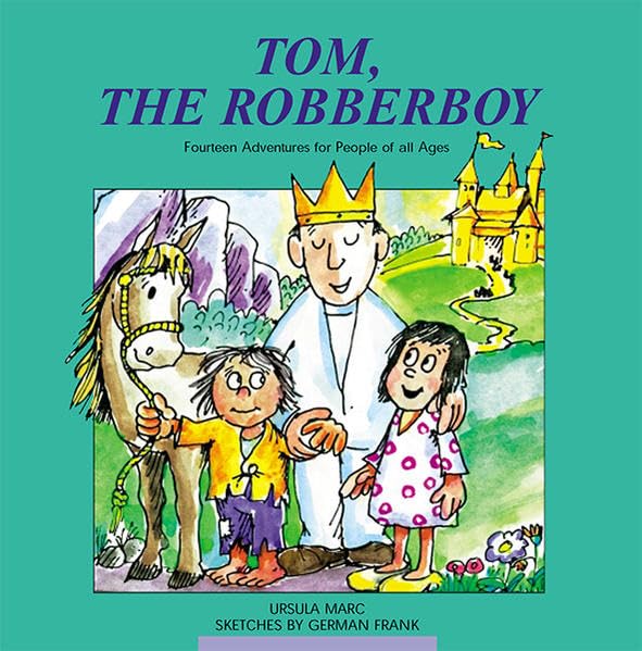 Tom the Robber Boy: Fourteen Adventures for People of all Ages (Livre en allemand) book