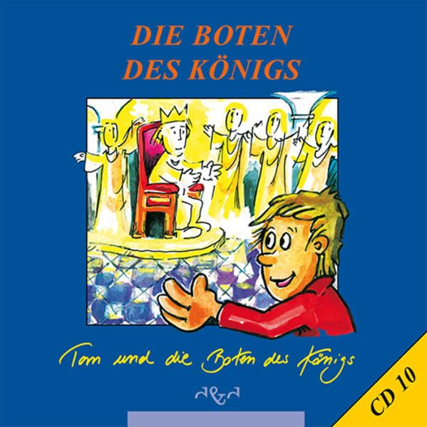 Tom und die Boten des Königs (Nicht wie bei Räubers: Hörspielreihe zur Buchreihe) Novels & Short Stories