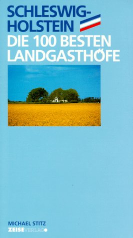 Schleswig-Holstein. Die 100 besten Landgasthöfe Travel
