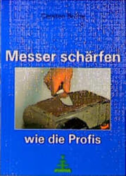 Messer schärfen wie die Profis (Livre en allemand) book