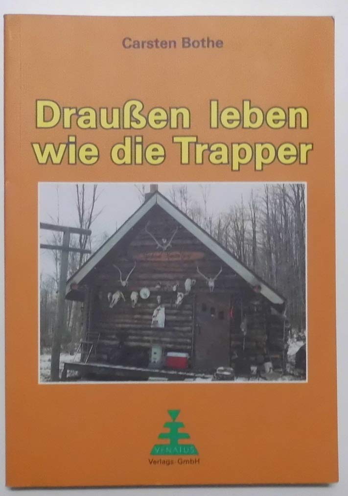 Draussen leben wie die Trapper Leisure, Home & Garden Books