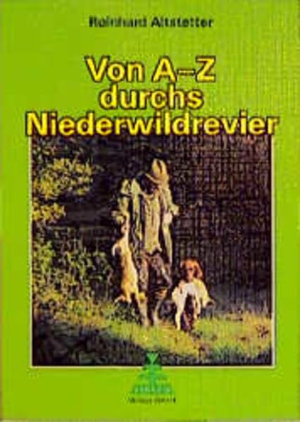 Von A - Z durchs Niederwildrevier Learning & Reference