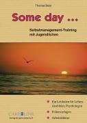 Some day...: Selbstmanagement-Training mit Jugendlichen Books
