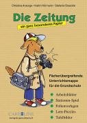 Die Zeitung: Ein ganz besonderes Papier: Fächerübergreifende Unterrichtsmappe für die Grundschule Books