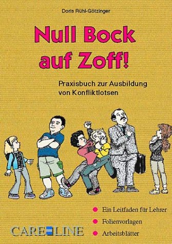 Null Bock auf Zoff!: Praxisbuch zur Ausbildung von Konfliktlotsen Books