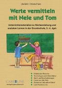 Werte vermitteln mit Nele und Tom: Unterrichtsmaterialien zu Werteerziehung und sozialem Lernen in der Grundschule, 3./4. Jahrgangsstufe Books