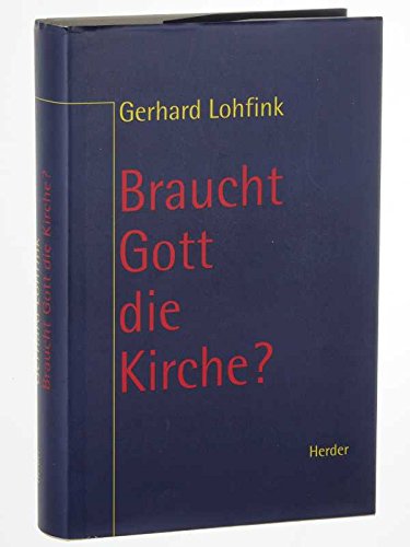 Braucht Gott die Kirche?: Zur Theologie des Volkes Gottes (Livre en allemand) book