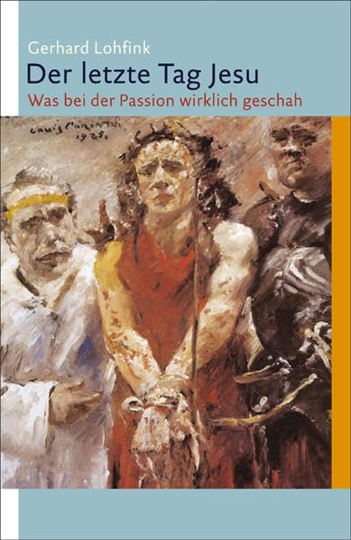 Der letzte Tag Jesu: Was bei der Passion wirklich geschah Religion & Esotericism