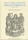 Das Hallesche Heiltumbuch von 1520: Nachdruck zum 450. Gründungsjubiläum der Marienbibliothek zu Halle Film, Art & Culture
