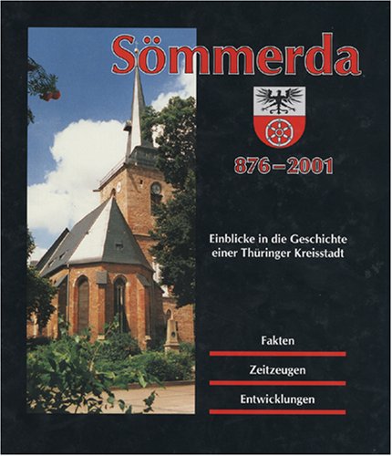 Sömmerda 876-2000. Einblicke in die Geschichte einer Thüringer Kreisstadt Social Sciences