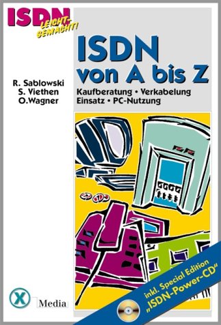 ISDN von A bis Z.Kaufberatung Verkablung Einsatz PC Nutzung Learning & Reference