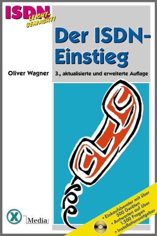 Der ISDN-Einstieg.Erste Schritte für private und freiberufliche Anwender Books