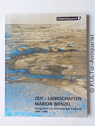 Zeit-Landschaften Marion Wenzel: Fotografien aus dem Leipziger Südraum 1984-1998 Books