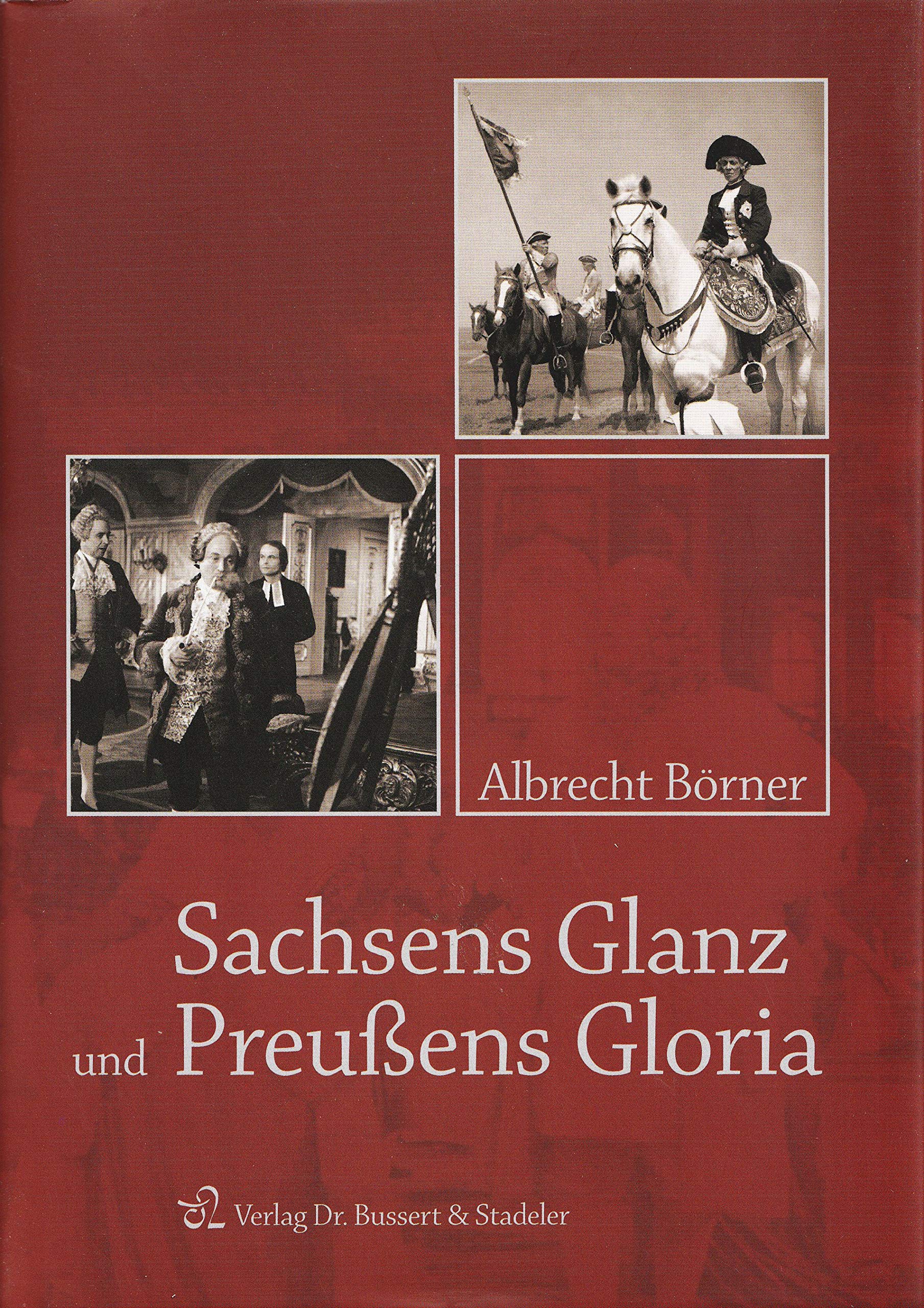 Sachsens Glanz und Preußens Gloria Historical Fiction