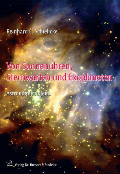 Von Sonnenuhren, Sternwarten und Exoplaneten: Astronomie in Jena Natural Sciences
