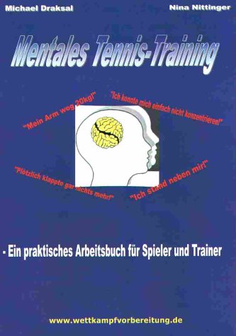 Mentales Tennis-Training. Ein praktisches Arbeitsbuch für Spieler und Trainer Leisure & Fun