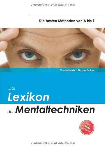 Das Lexikon der Mentaltechniken: Die besten Methoden von A bis Z Psychology