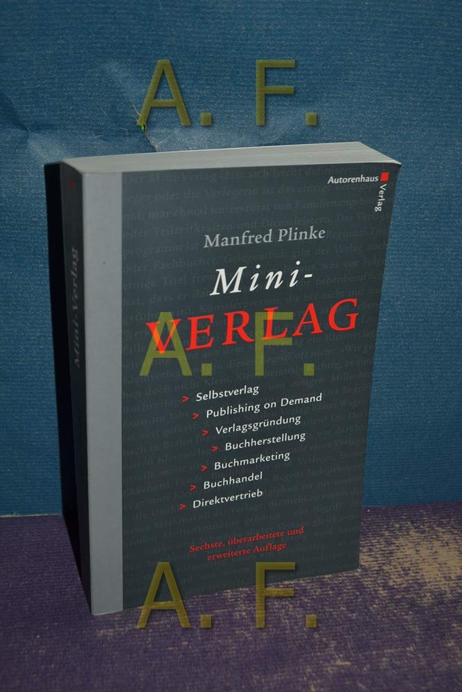 Mini-Verlag. Selbstverlag, Publishing on Demand, Verlagsgründung, Buchherstellung, Buchmarketing, Buchhandel, Direktvertrieb Law