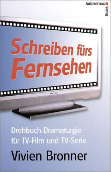 Schreiben fürs Fernsehen. Drehbuch-Dramaturgie für TV-Film und TV-Serie Law