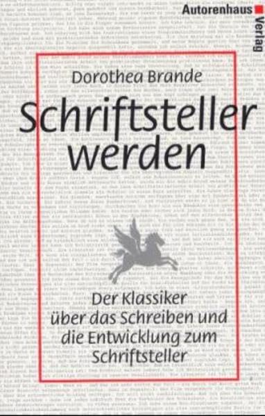 Schriftsteller werden: Der Klassiker über das Schreiben und die Entwicklung zum Schriftsteller Media & Communication