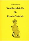 Xundheitsbüchle für Kranke'bsüchle Fiction