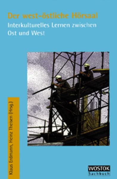 Der west-östliche Hörsaal. Interkulturelles Lernen zwischen Ost und West Learning & Reference