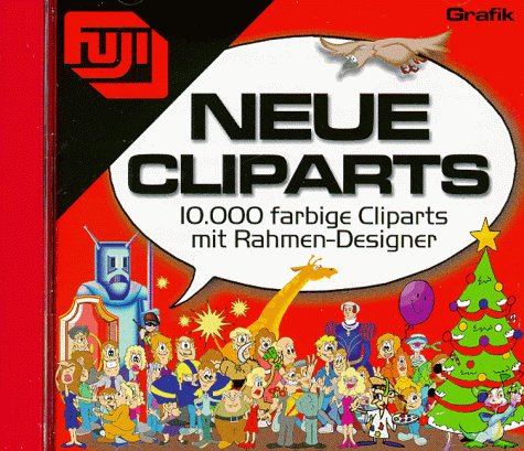 Neue Cliparts. CD- ROM für Windows 95/98/ NT. 10 000 farbige Cliparts mit Rahmen- Designer Music